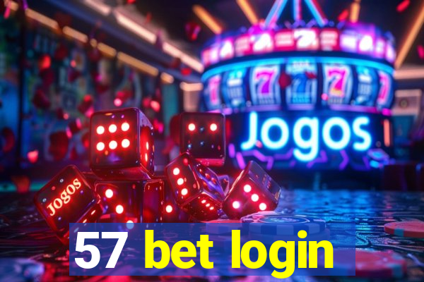 57 bet login